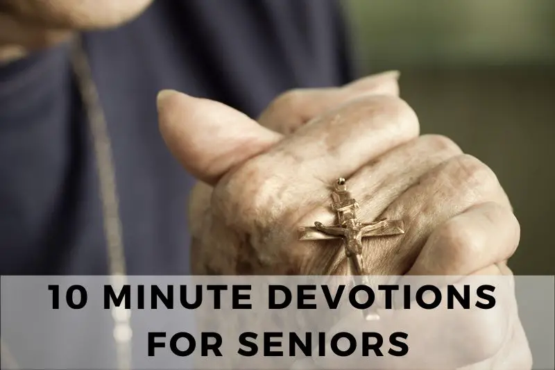10 Minute Devotions for Seniors