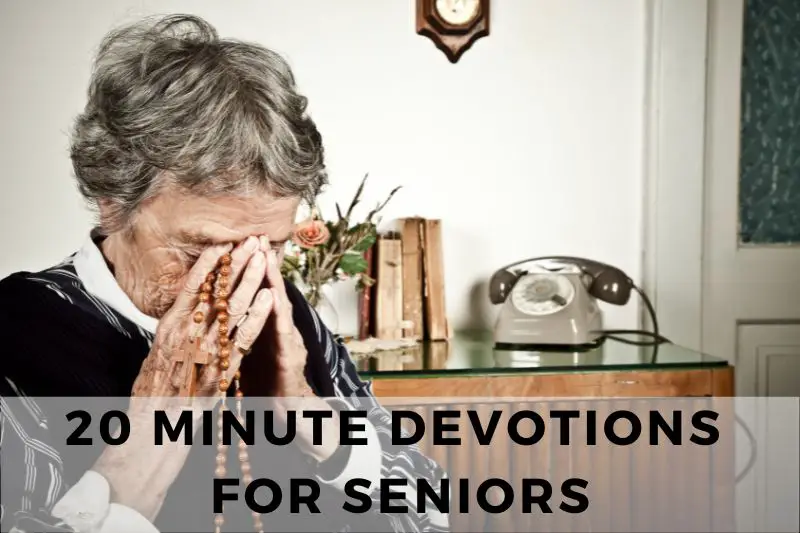20 Minute Devotions for Seniors