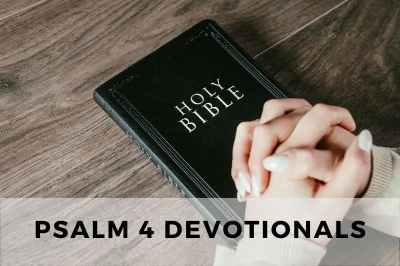 Psalm 4 Devotional
