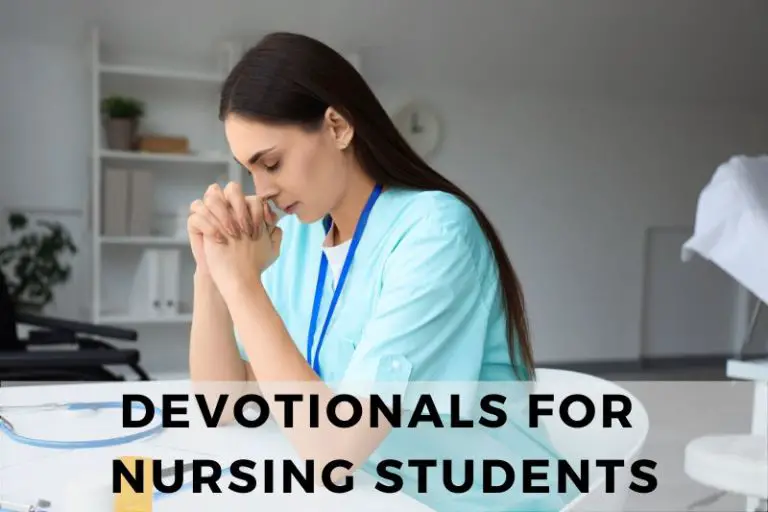 10 Devotionals to Encourage and Guide Nursing Students