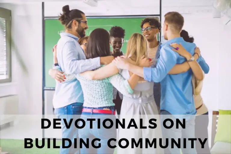 Devotionals on Building Communities and Sharing God’s Love