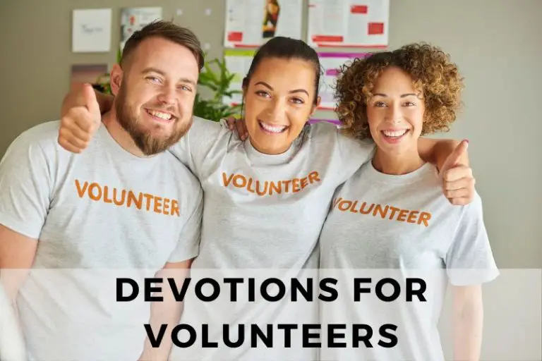 10 Devotions for Volunteers to Inspire Service and Dedication