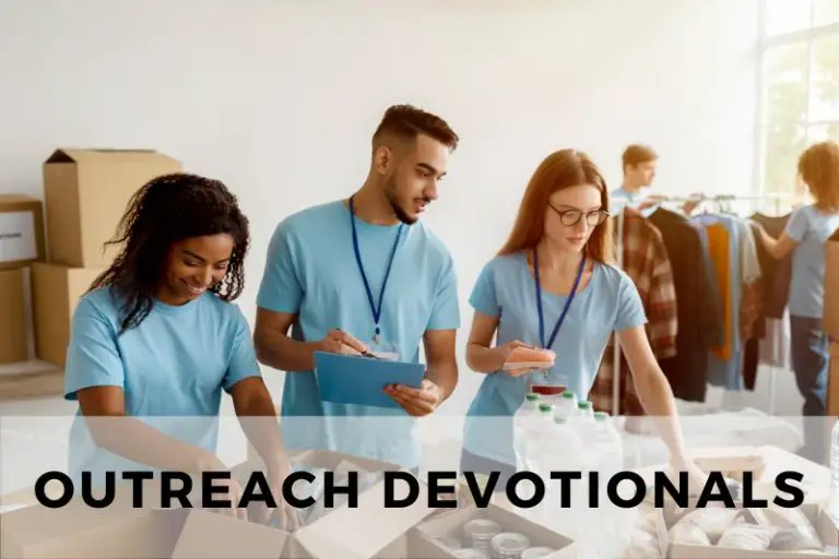 10 Outreach Devotionals to Share God’s Love with Others