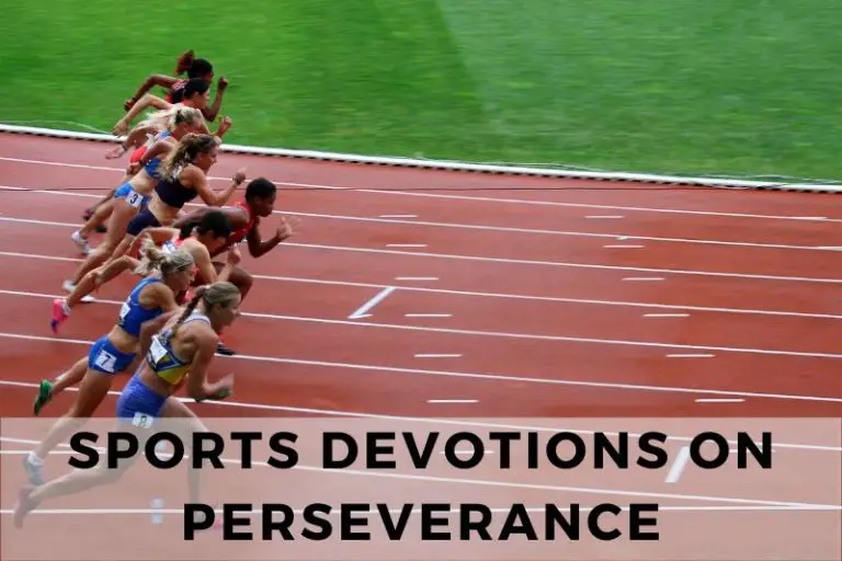 Sports Devotions on Perseverance to Never Give Up Faith