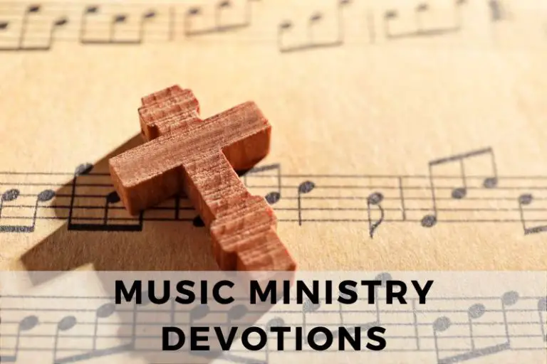 Devotions for Music Ministry to Serve God Through Song