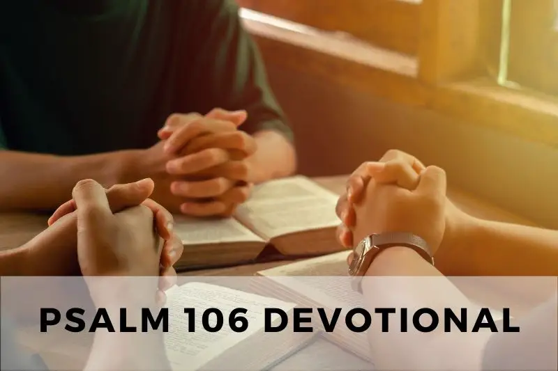 Psalm 106 Devotional