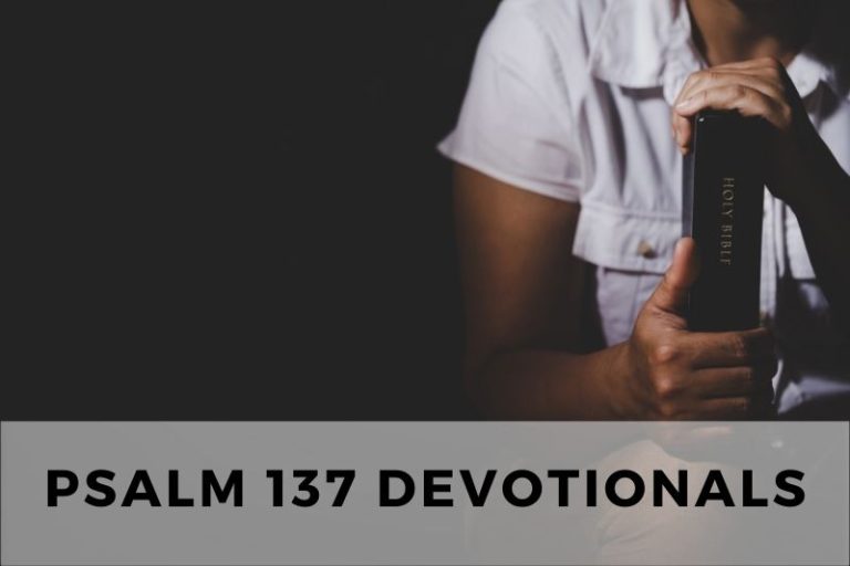 Psalm 137 Devotional