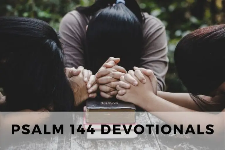Psalm 144 Devotionals: Praising God for His Mighty Deliverance