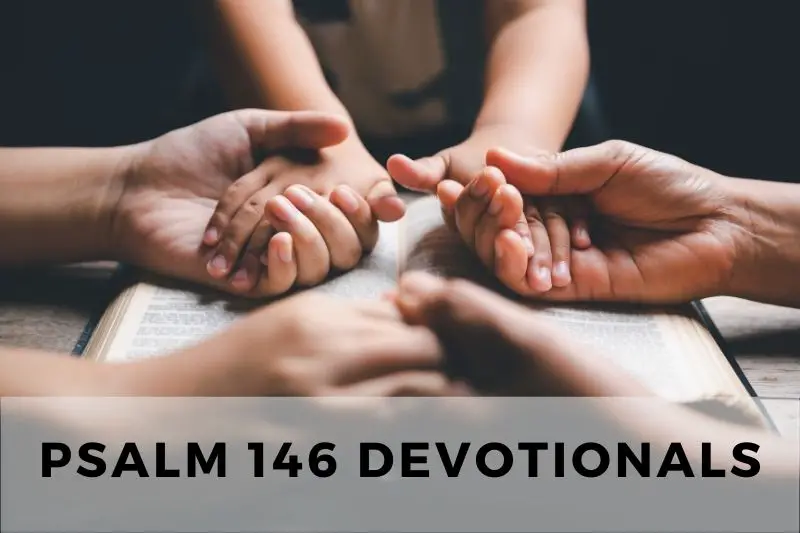 Psalm 146 Devotional