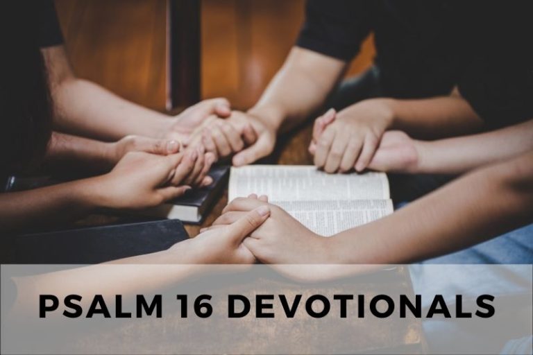 Psalm 16 Devotionals: Trusting in God’s Presence