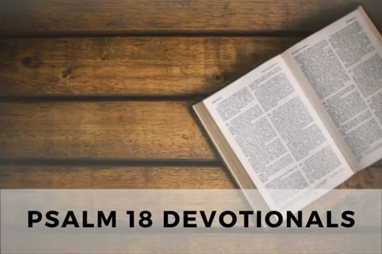 Psalm 18 Devotionals: Praising God for His Deliverance