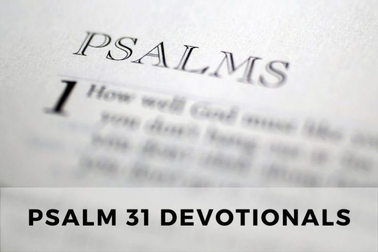 Psalm 31 Devotionals: Trusting in God’s Faithfulness