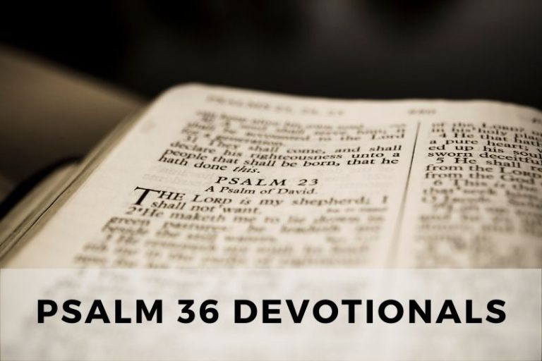 Psalm 36 Devotionals: Understanding God’s Steadfast Love