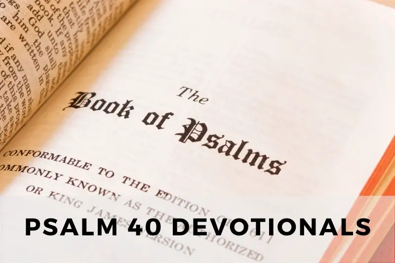 Psalm 40 Devotional