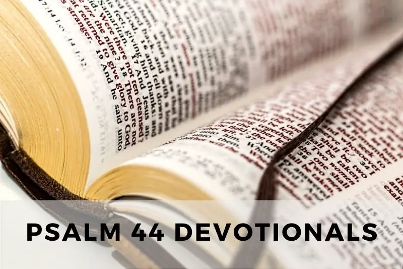 Psalm 44 Devotional