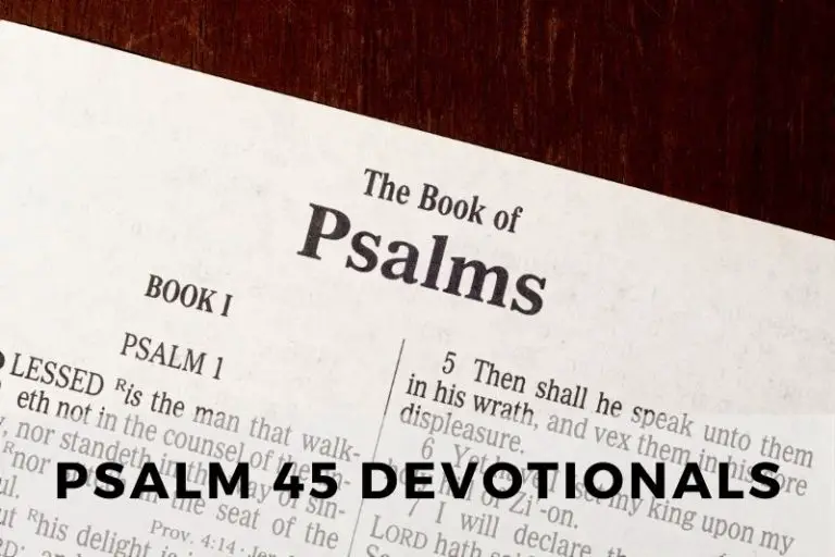 Psalm 45 Devotionals: Praising God’s Righteous King