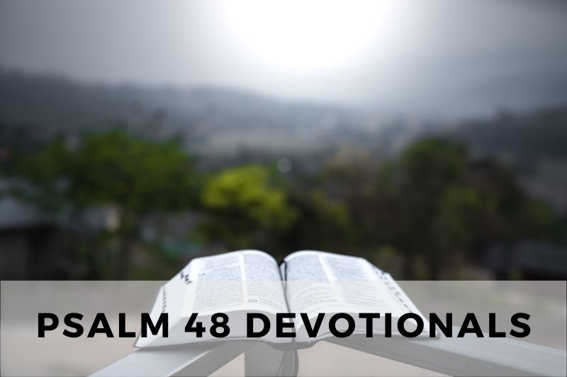 Psalm 48 Devotional