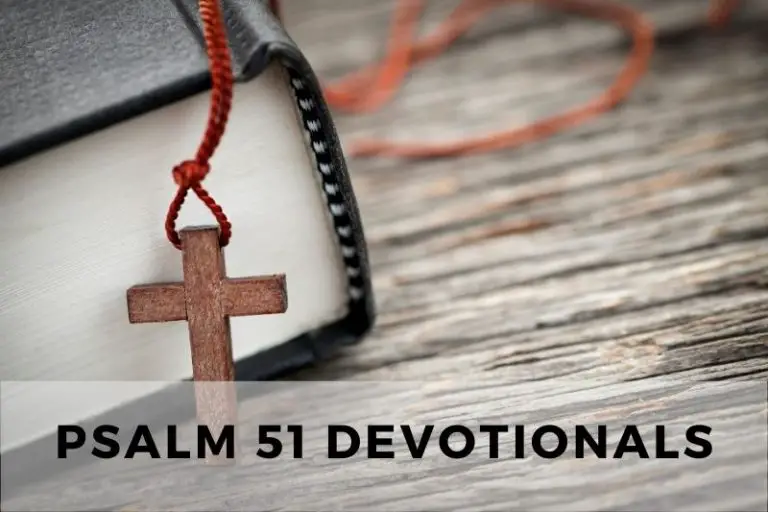 Psalm 51 Devotionals: Seeking God’s Forgiveness