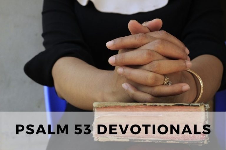 Psalm 53 Devotionals: The Foolishness of Denying God