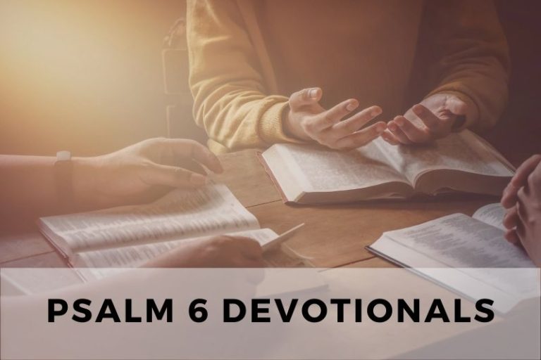 Psalm 6 Devotionals: A Cry for Mercy and Restoration
