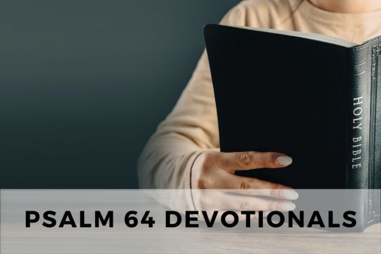 Psalm 64 Devotionals: Protection from the Wicked’s Schemes
