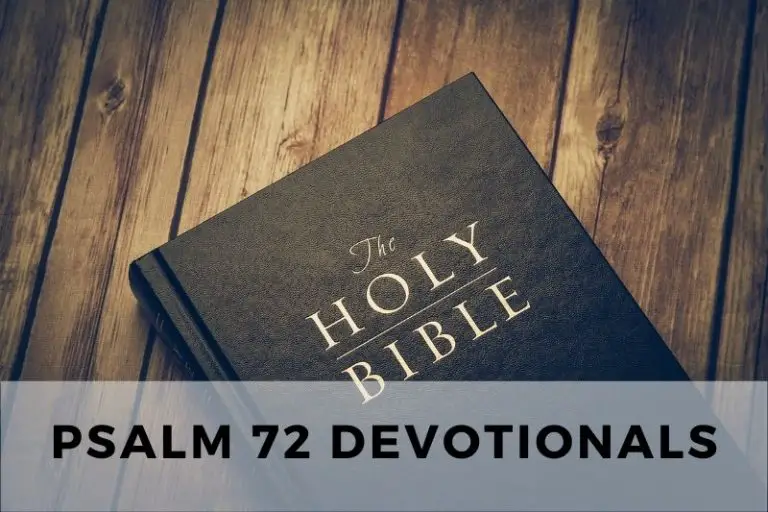 Psalm 72 Devotionals: Praying for God’s Blessing on the King