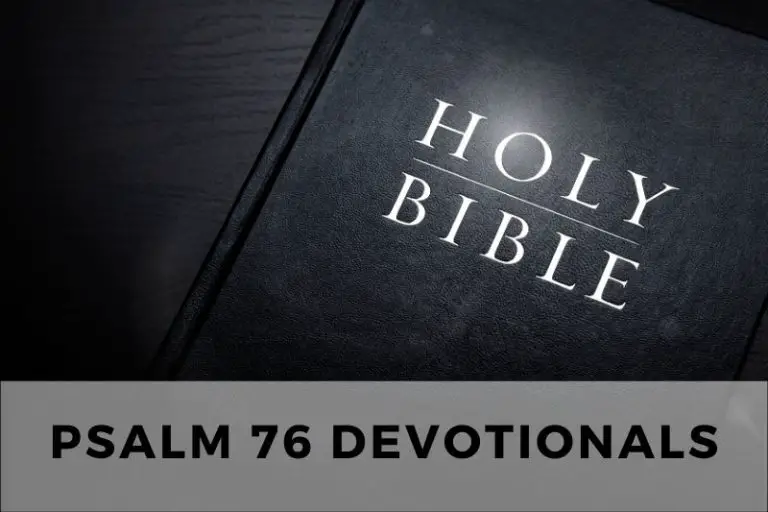 Psalm 76 Devotionals: Praising God for His Power