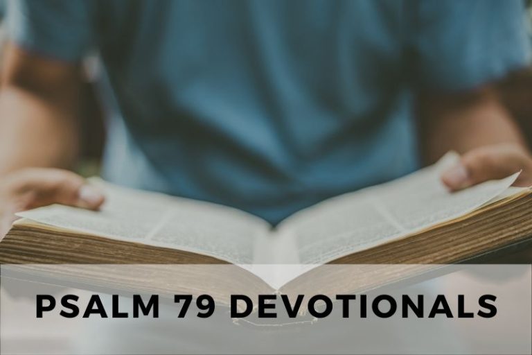 Psalm 79 Devotionals: Asking for God’s Mercy