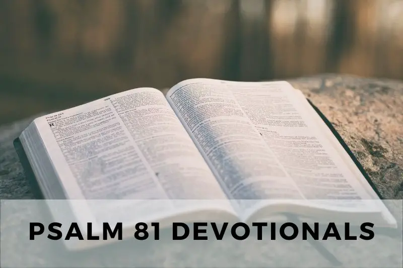 Psalm 81 Devotional