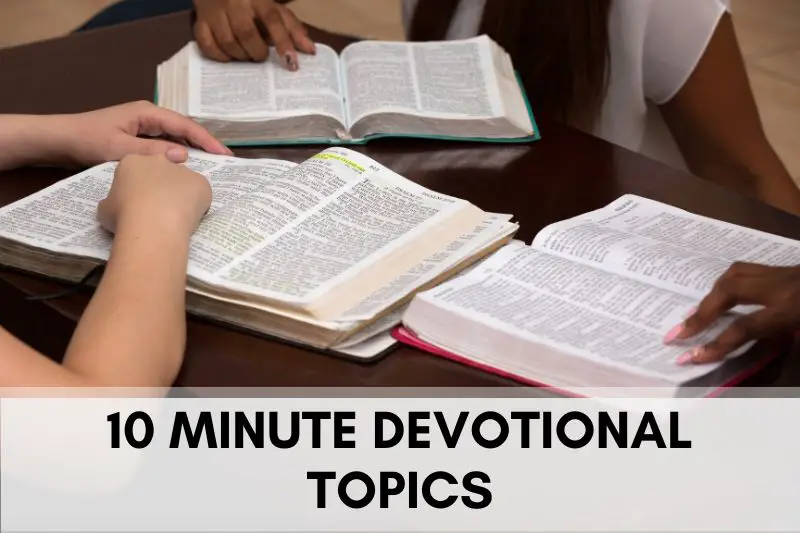 10 Minute Devotional Topics
