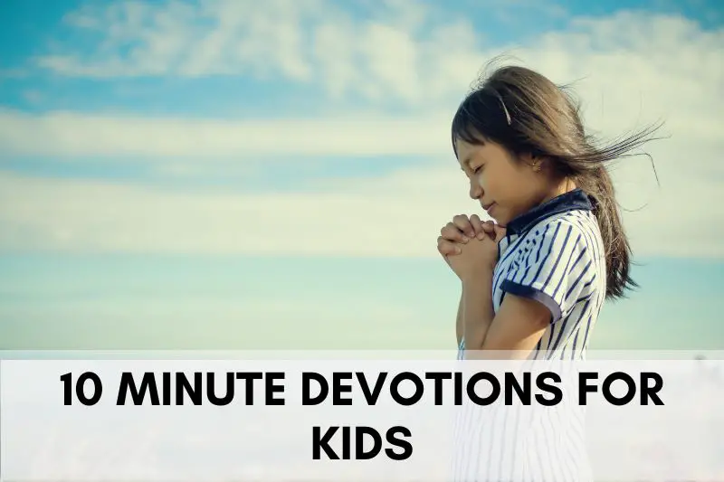 10 Minute Devotions for Kids
