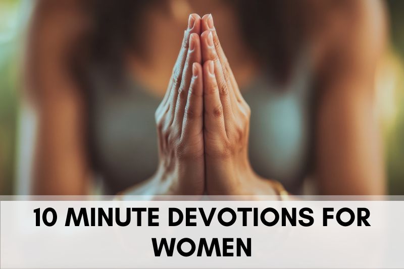 10 Minute Devotions for Women