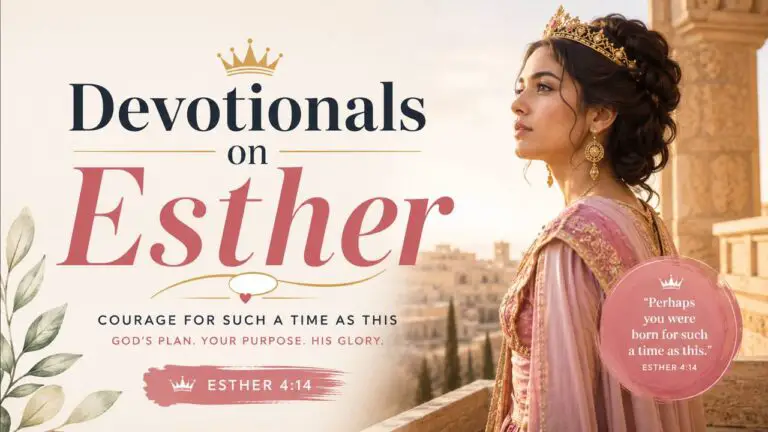 Devotionals on Esther and Trusting God’s Purpose