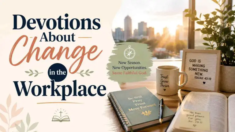 Devotions About Change in the Workplace and Trusting God