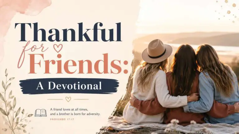 Thankful for Friends: Devotionals on Godly Friendship