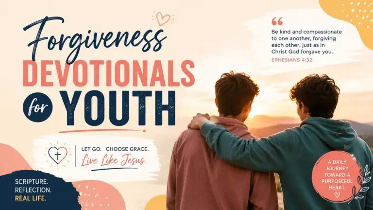 Forgiveness Devotionals for Youth