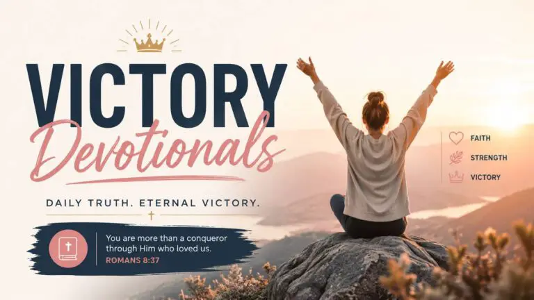 Powerful Victory Devotionals for Overcoming Life’s Battles