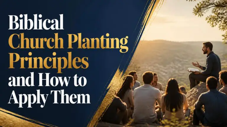 Biblical Church Planting Principles and How to Apply Them