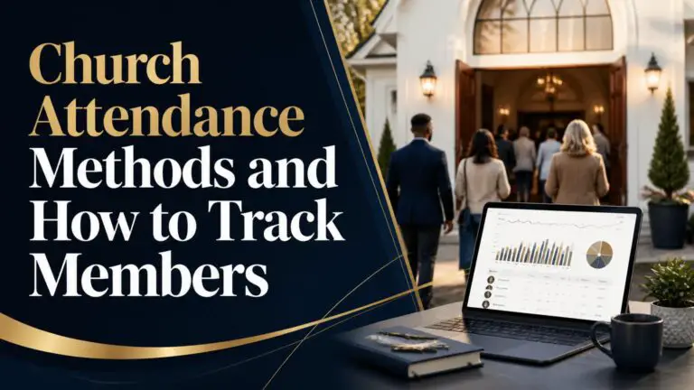Church Attendance Methods and How to Track Members