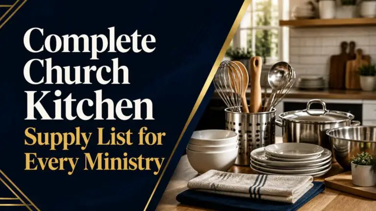 Complete Church Kitchen Supply List for Every Ministry