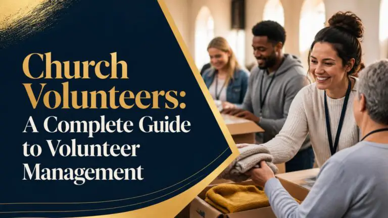 Church Volunteers: A Complete Guide to Volunteer Management