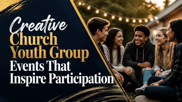Creative Church Youth Group Events That Inspire Participation