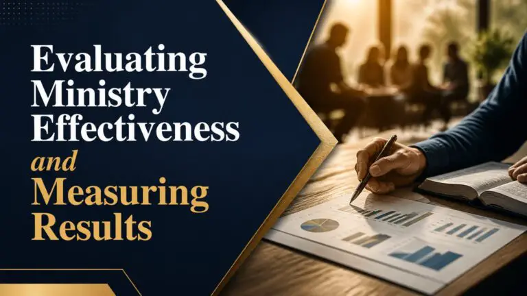 Evaluating Ministry Effectiveness and Measuring Results