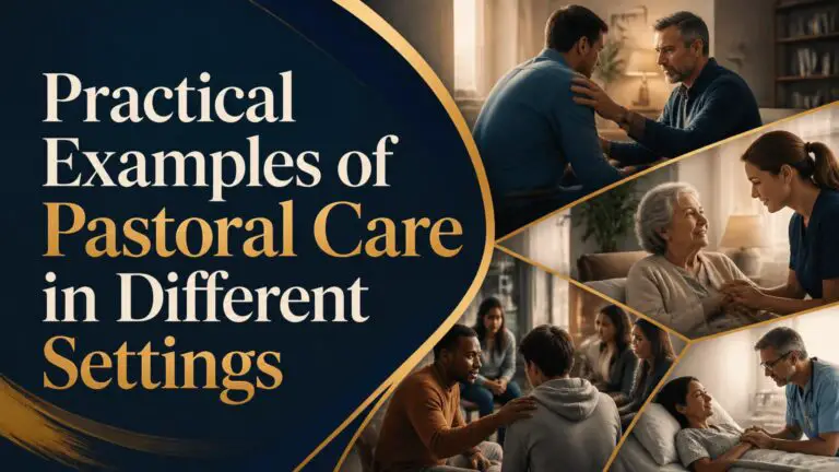 Practical Examples of Pastoral Care in Different Settings
