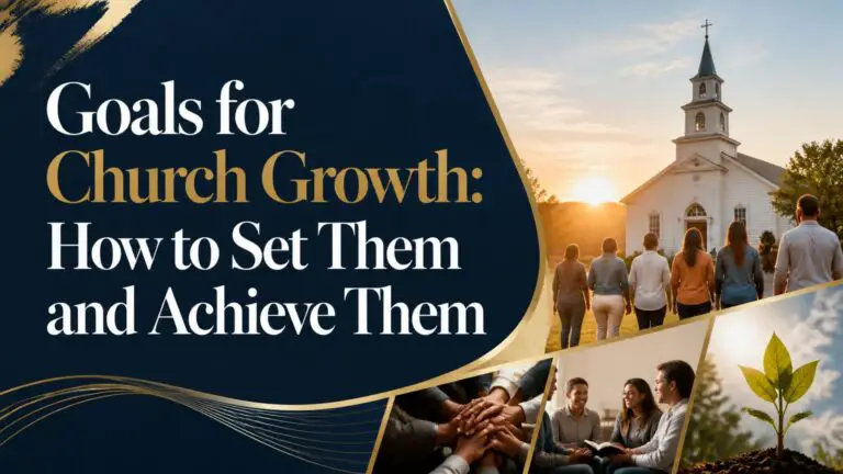 Goals for Church Growth: How to Set Them and Achieve Them