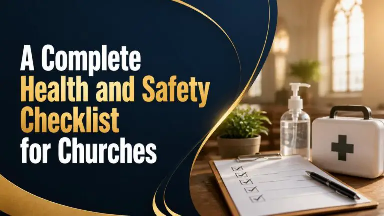 A Complete Health and Safety Checklist for Churches