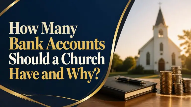 How Many Bank Accounts Should a Church Have and Why?