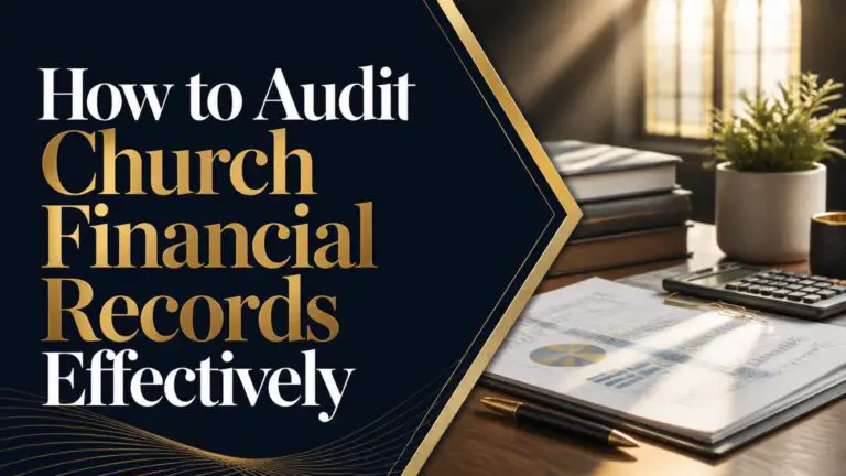 How to Audit Church Financial Records Effectively