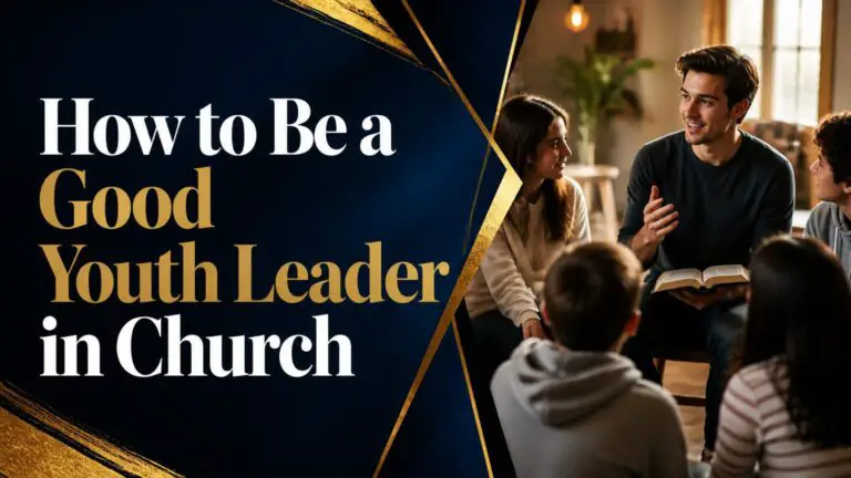 How to Be a Good Youth Leader in Church