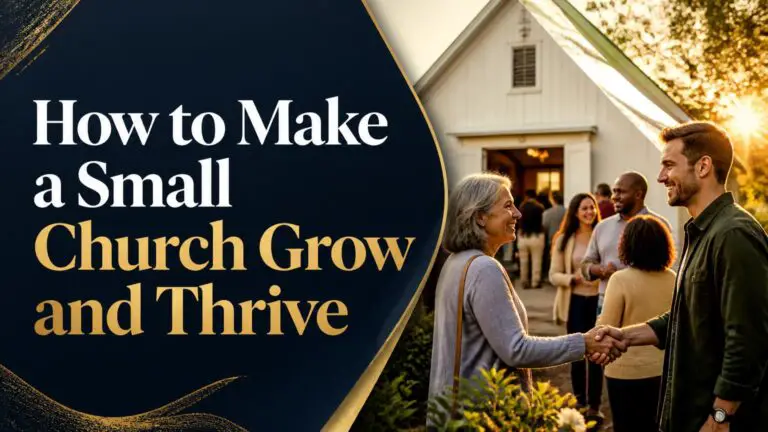 How to Make a Small Church Grow and Thrive